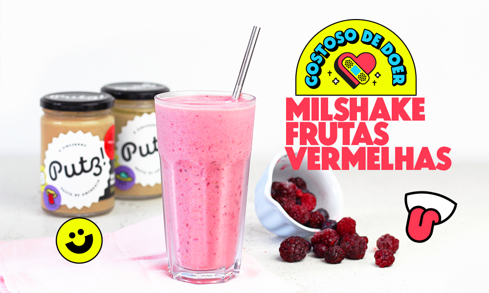 Milkshake de Frutas vermelhas Putz!